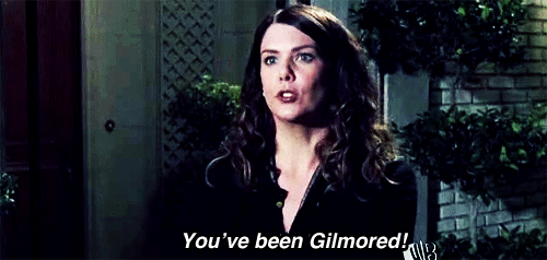 Image result for you've been gilmored gif