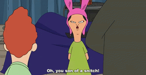 Oh, You Son Of A Snitch - Bob&#39;s Burger GIF - Snitch SonOfASnitch LouiseBelcher - Discover ...