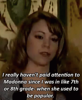 Image result for when madonna use to be popular gif