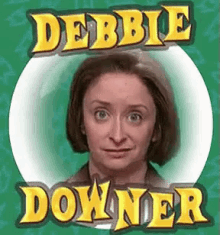 Debbie Downer GIF - DebbieDowner SNL RachelDratch GIFs