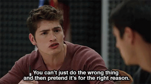 Wrong thing. Doing the wrong thing for the right reason. I to do the wrong thing.