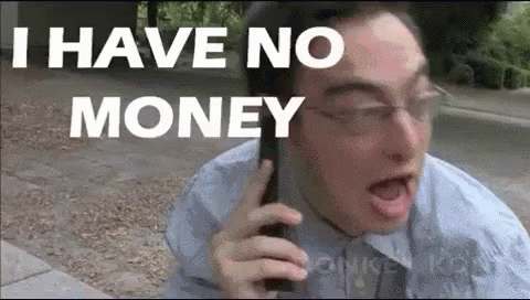 Image result for i have no money gif
