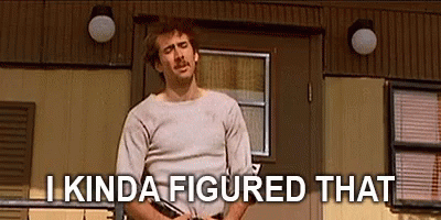 I Kinda Figured That GIF - Kinda Figured Iguess - Discover & Share GIFs