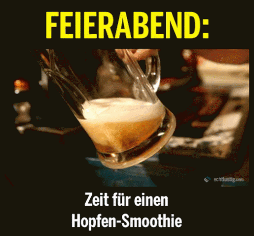 Popular Zeit Für Einen Hopfen-smoothie - Feierabend GIF Popular Zeit Für Einen Hopfen-smoothie - Feierabend GIF