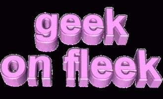 fleek geek