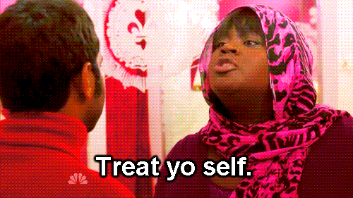 Enjoy the excuse to treat your self