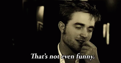 That's Not Even Funny GIF - Not GIFs | Say more with Tenor